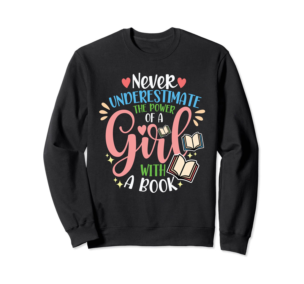 Never Underestimate Power Book Sweatshirt - Streetwear Style for Adults - T-Shirt, Sweatshirt, Hoodie