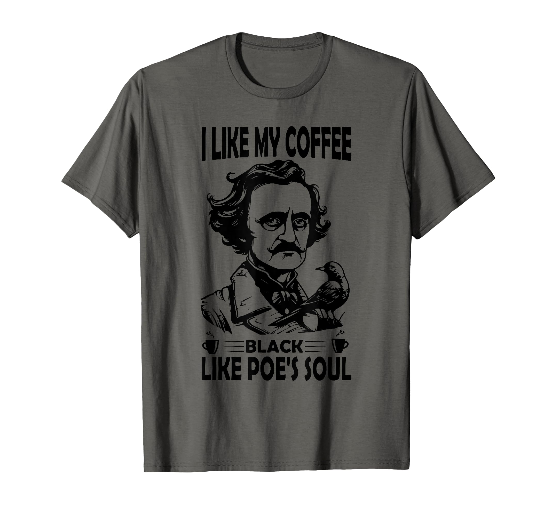 Gothic Edgar Allan Poe Raven Dark T-Shirt - Graphic Print Men Women - T-Shirt, Sweatshirt, Hoodie