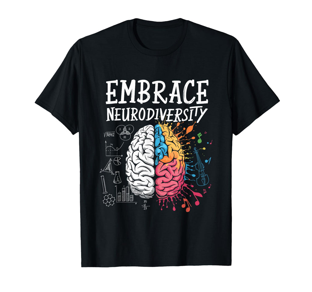 Embrace Neurodiversity Brain Autism T-Shirt - Aesthetic Graphic Men Women - T-Shirt, Sweatshirt, Hoodie