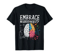 Embrace Neurodiversity Brain Autism T-Shirt - Aesthetic Graphic Men Women - T-Shirt, Sweatshirt, Hoodie