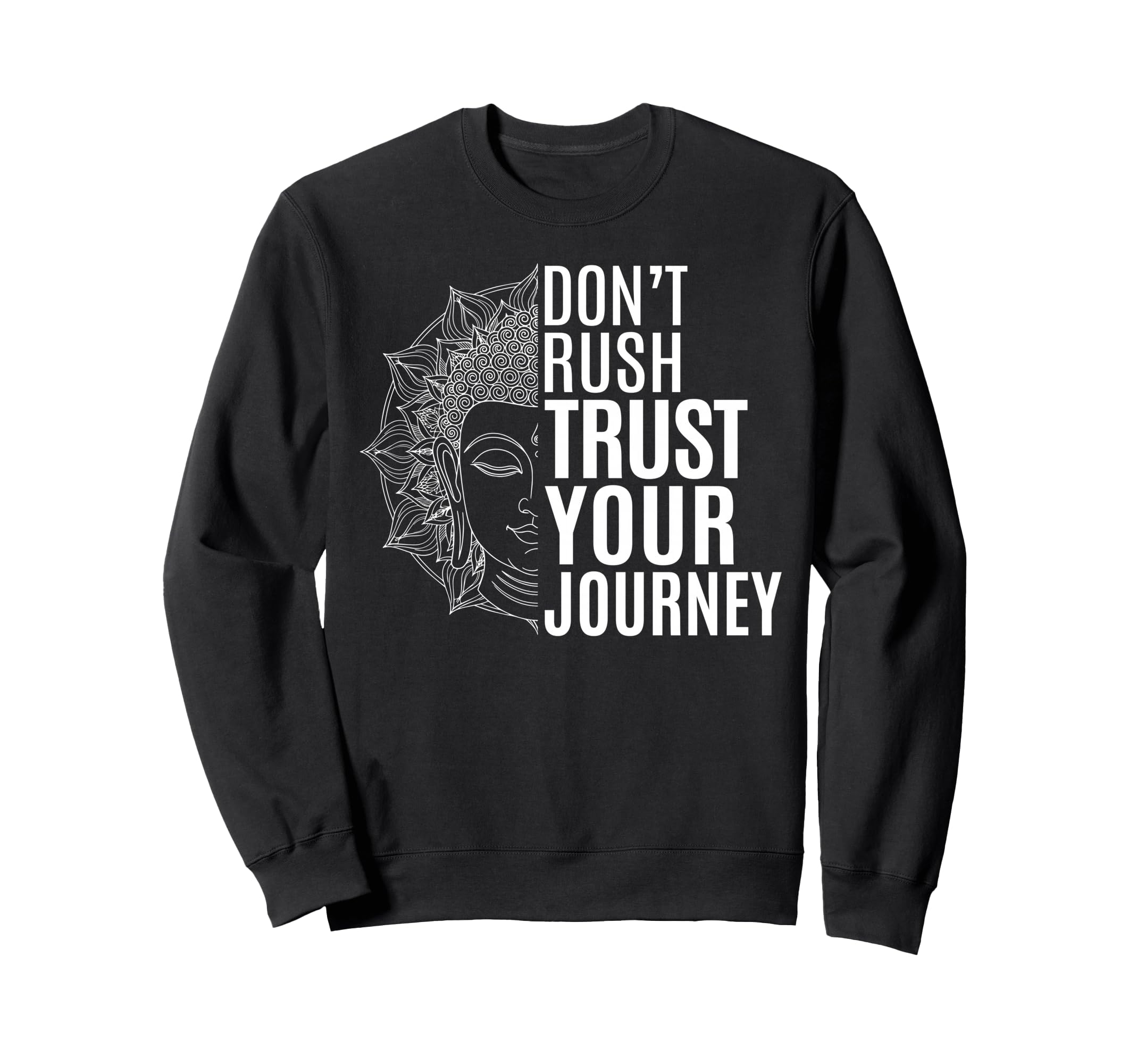 Trust Your Journey Spiritual Sweatshirt - Fun Novelty Design for Adults - T-Shirt, Sweatshirt, Hoodie