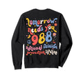 Tomorrow Needs You 988 Suicide Sweatshirt - Unique Graphic for Adults - T-Shirt, Sweatshirt, Hoodie
