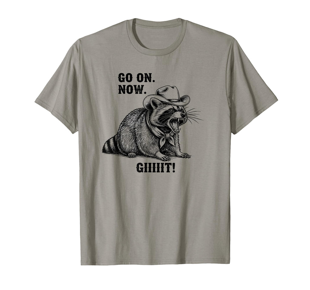 Cowboy Raccoon Go Now Git Funny T-Shirt - Custom Art Print Unisex - T-Shirt, Sweatshirt, Hoodie