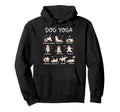 Funny Dog Yoga Poses Dogs Meditation Hoodie - Trendy Graphic Unisex - T-Shirt, Sweatshirt, Hoodie