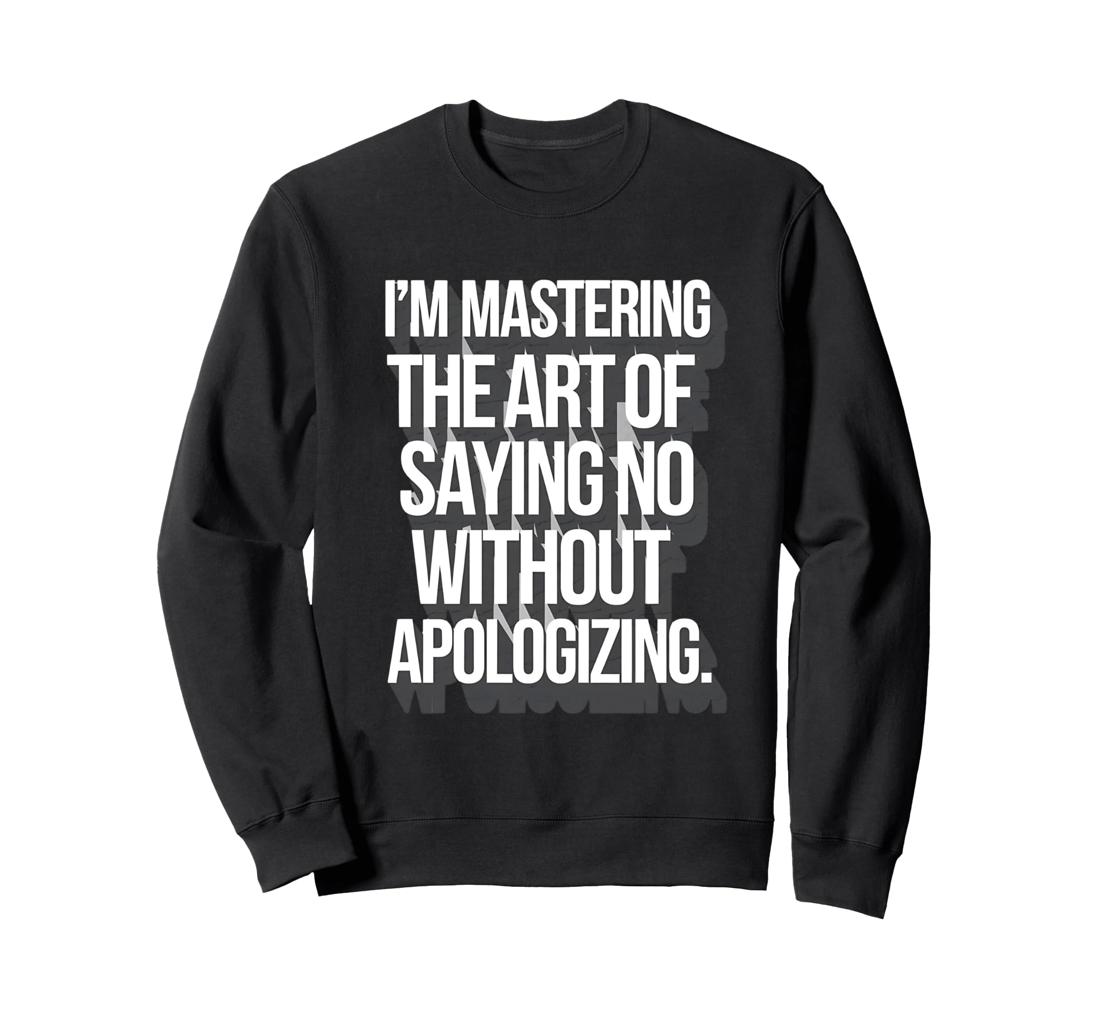 Self Care Empowered Refusal Sweatshirt - Casual Everyday Wear Unisex - T-Shirt, Sweatshirt, Hoodie