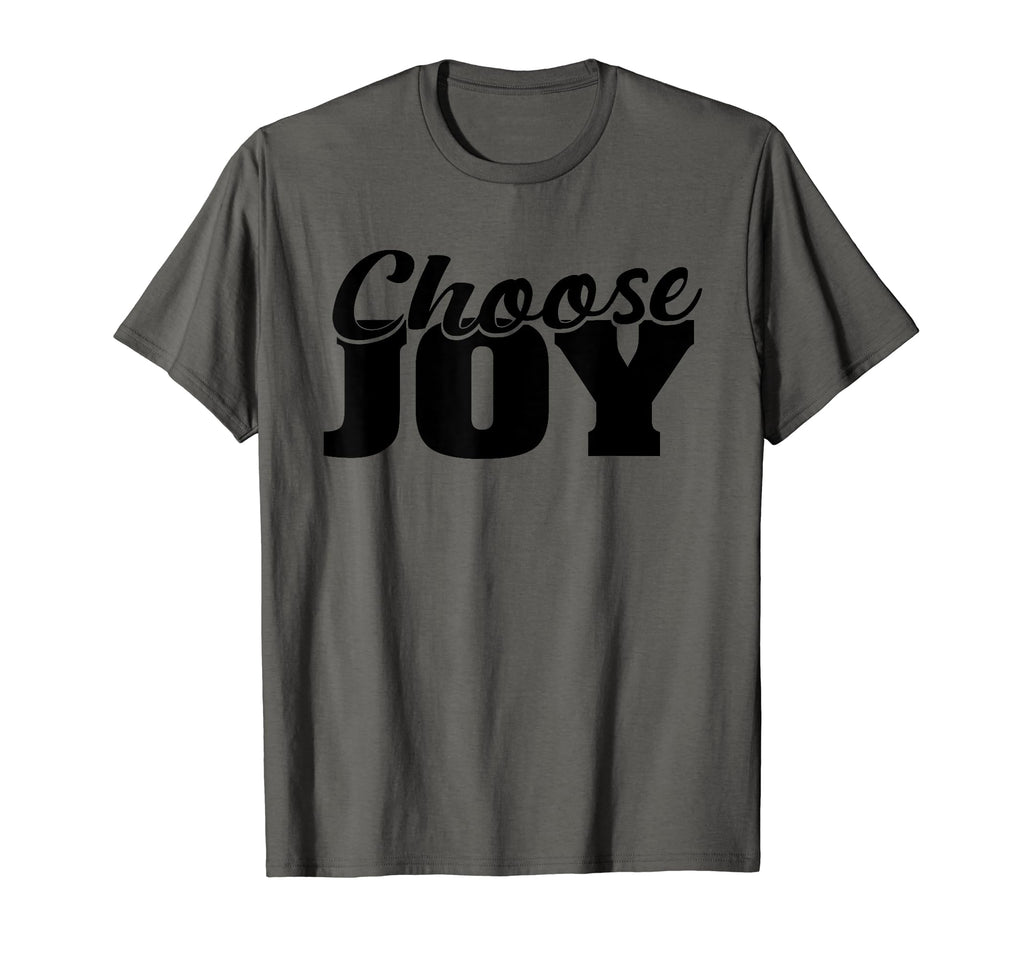 Choose Joy Happy Inspirational Gift T-Shirt - Minimalist Print for Adults - T-Shirt, Sweatshirt, Hoodie