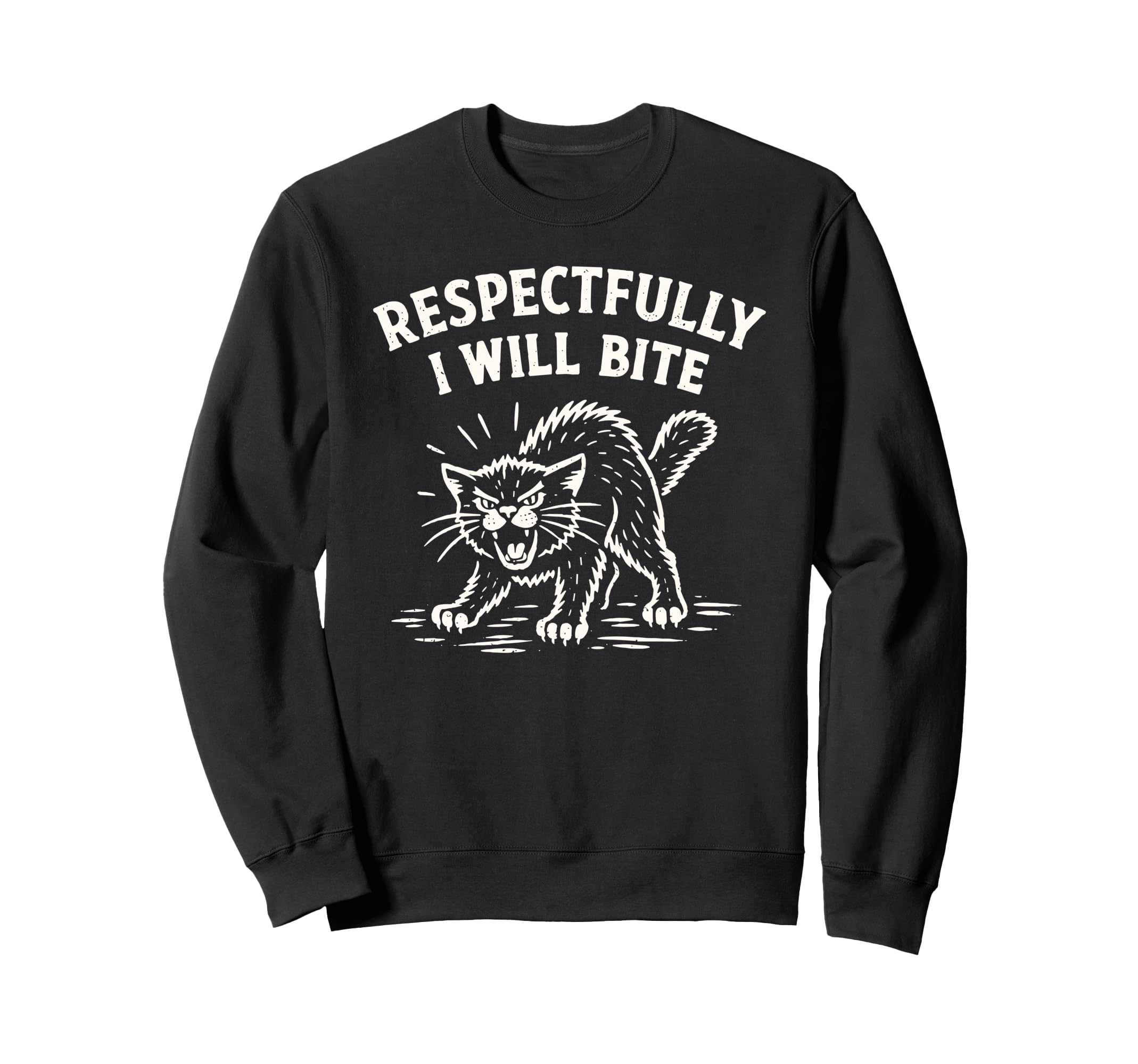 Respectfully I Will Bite Cat Sweatshirt - Fun Novelty Design for Adults - T-Shirt, Sweatshirt, Hoodie