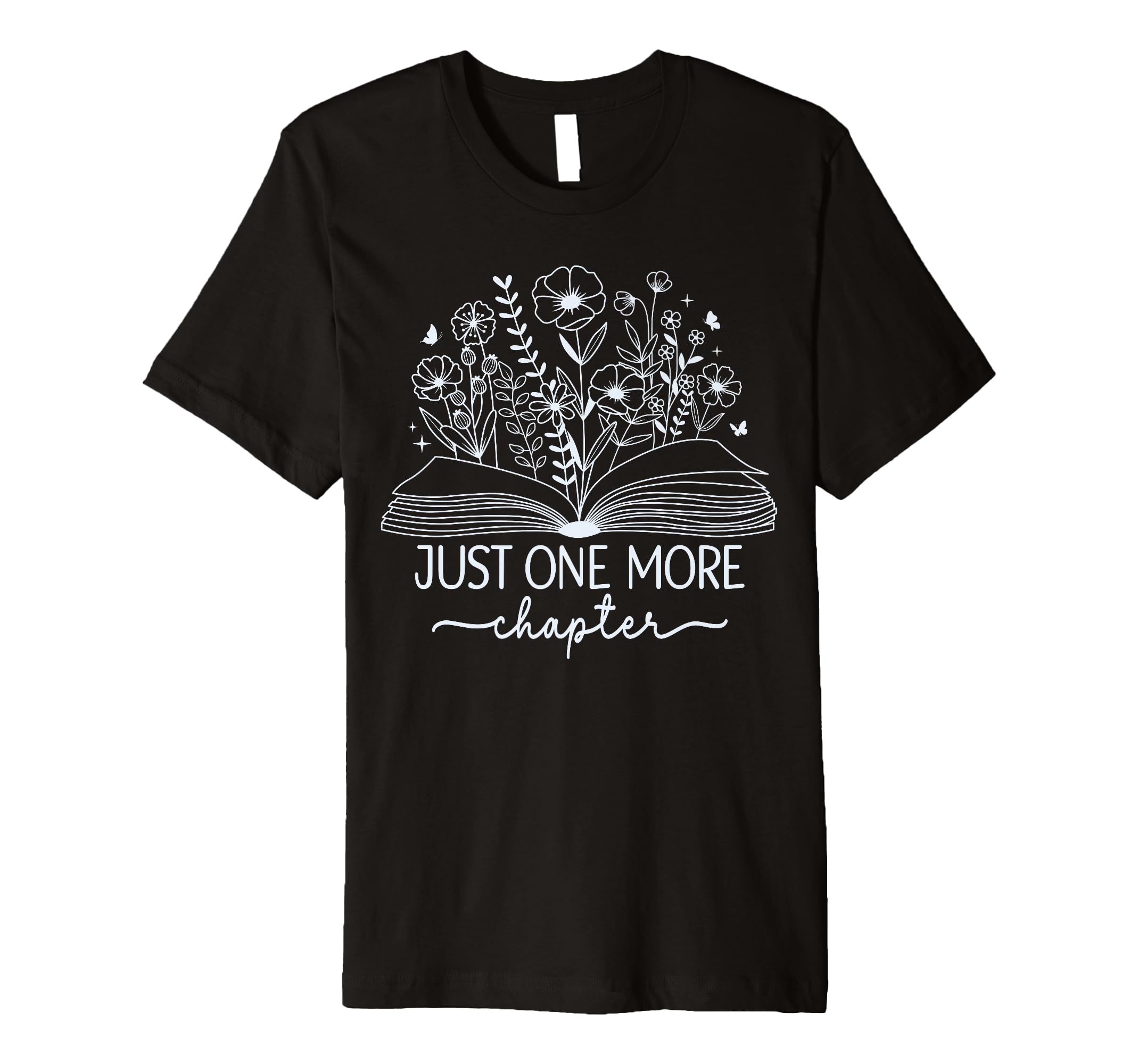 Just One More Chapter Bookish Book T-Shirt - Aesthetic Graphic Men Women - T-Shirt, Sweatshirt, Hoodie