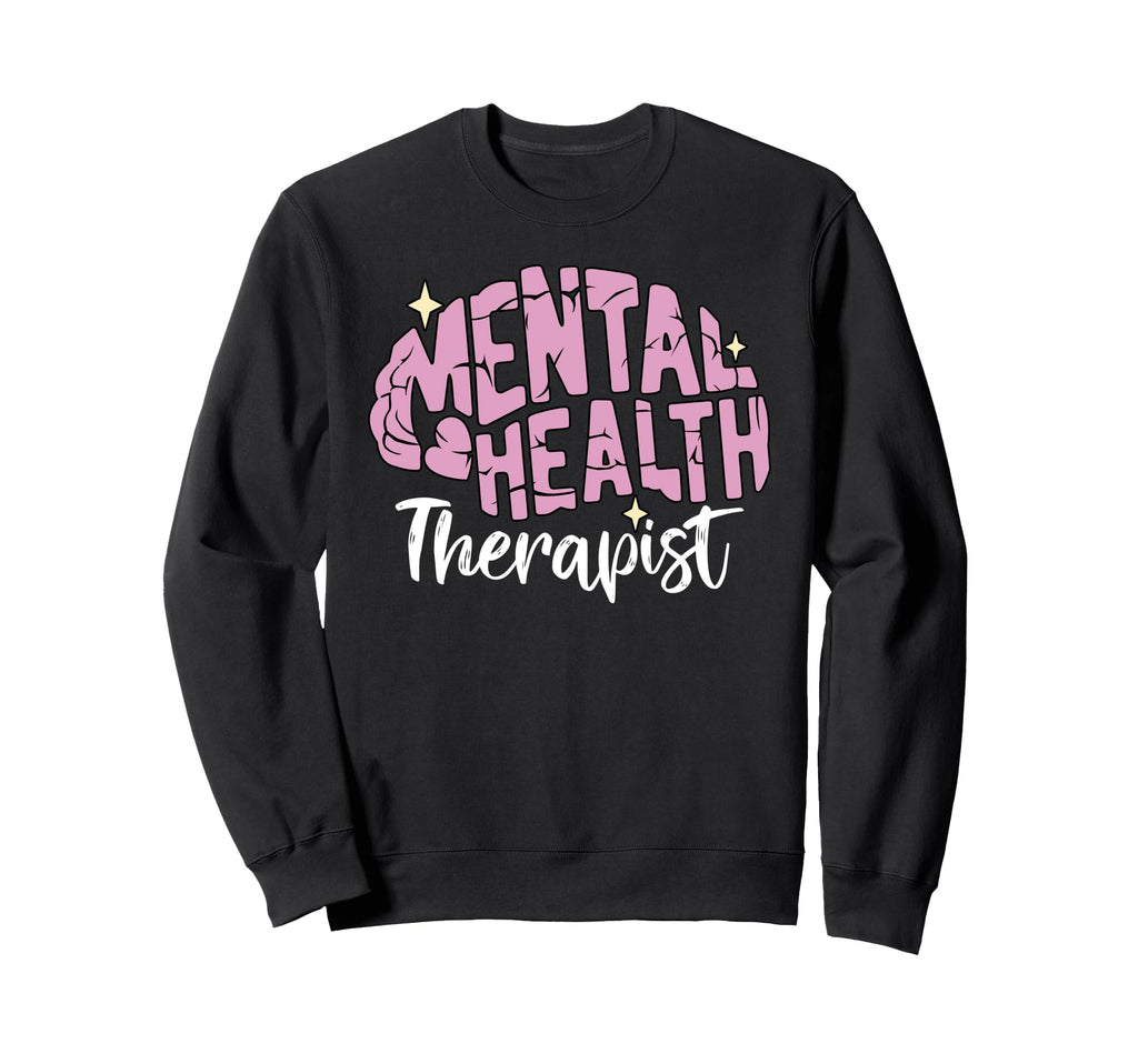 Mental Health Therapist Psych Mental Sweatshirt - Graphic Print for Adults - T-Shirt, Sweatshirt, Hoodie