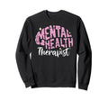 Mental Health Therapist Psych Mental Sweatshirt - Graphic Print for Adults - T-Shirt, Sweatshirt, Hoodie