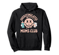 Overstimulated Moms Club Mom Depression Hoodie - Trendy Graphic Unisex - T-Shirt, Sweatshirt, Hoodie