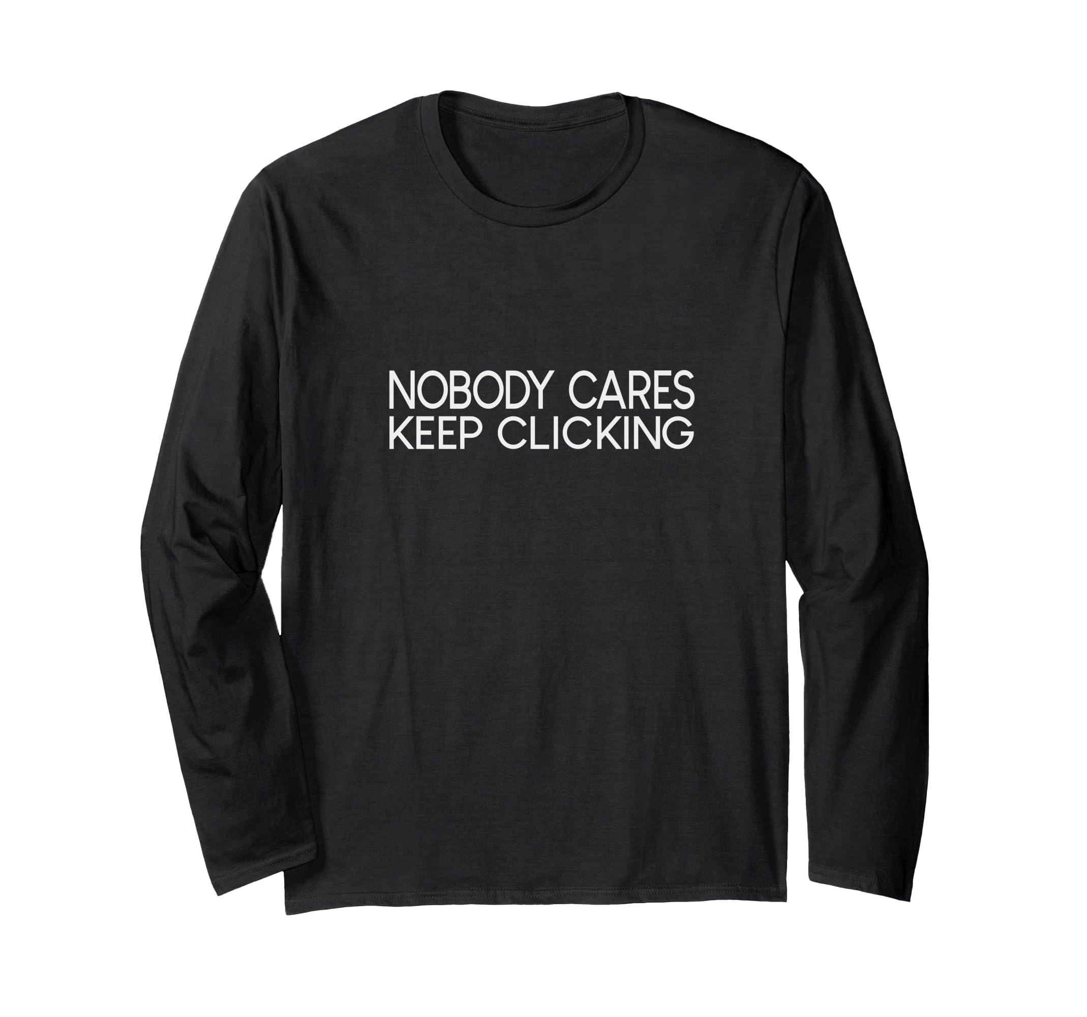 Still Keeps Going Novelty Sweatshirt - Streetwear Style Unisex - T-Shirt, Sweatshirt, Hoodie