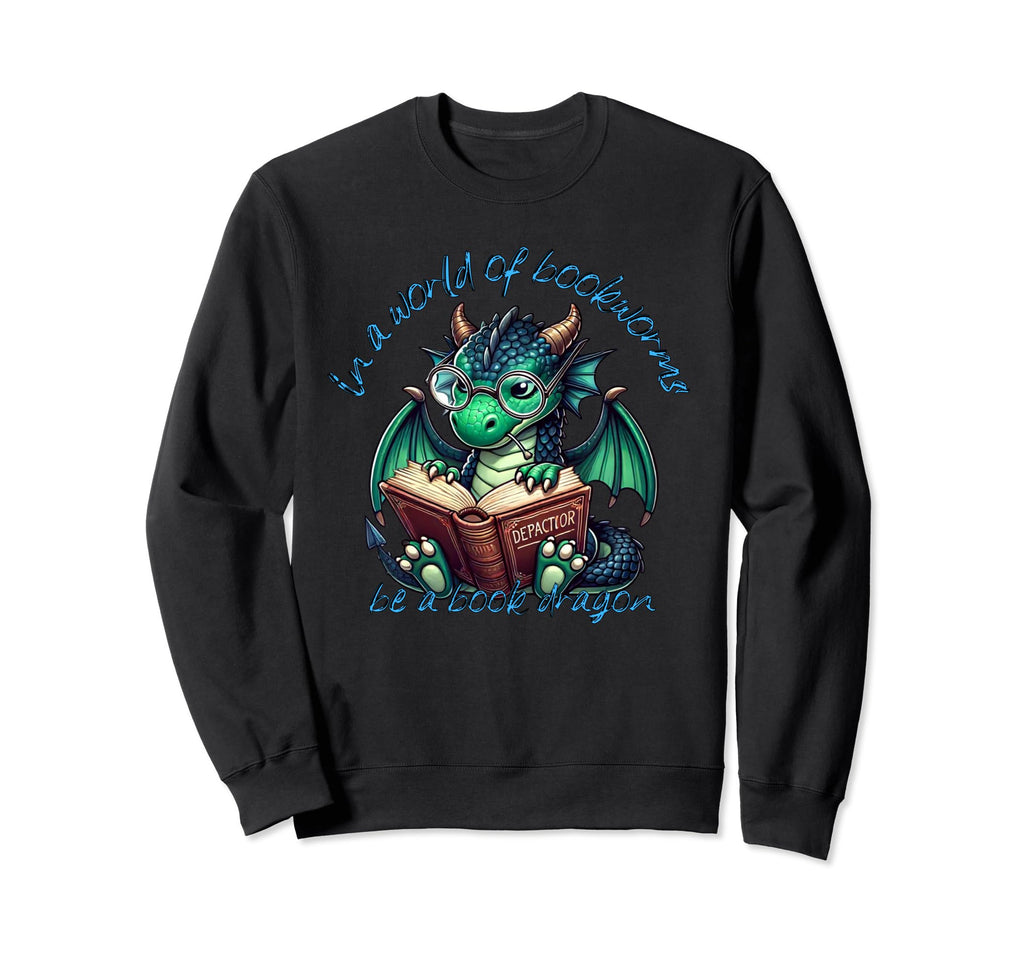 Dragon World Bookworms Be Book Sweatshirt - Aesthetic Graphic for Adults - T-Shirt, Sweatshirt, Hoodie