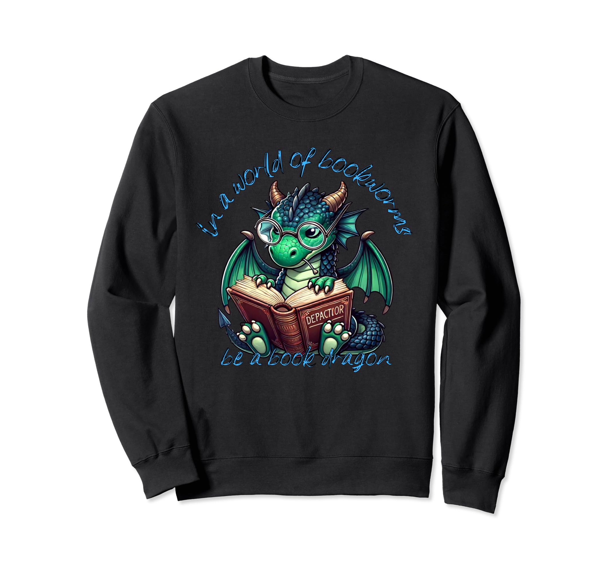 Dragon World Bookworms Be Book Sweatshirt - Aesthetic Graphic for Adults - T-Shirt, Sweatshirt, Hoodie