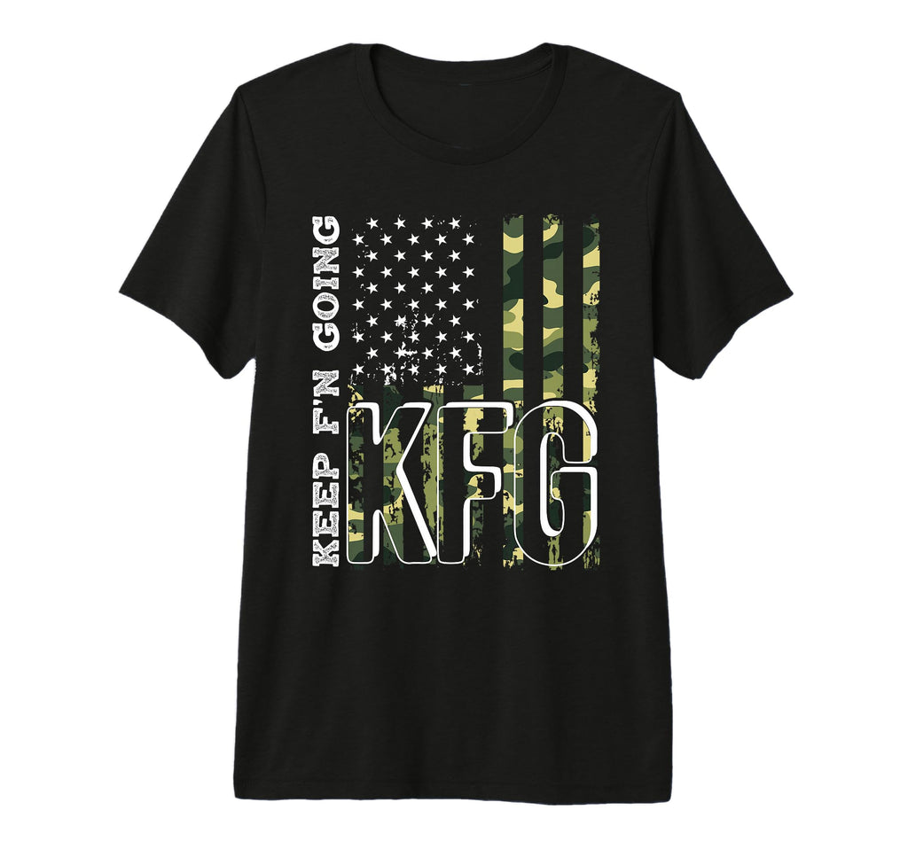 Keep Fn Going Kfg Military Motivational T-Shirt - Minimalist Print Unisex - T-Shirt, Sweatshirt, Hoodie
