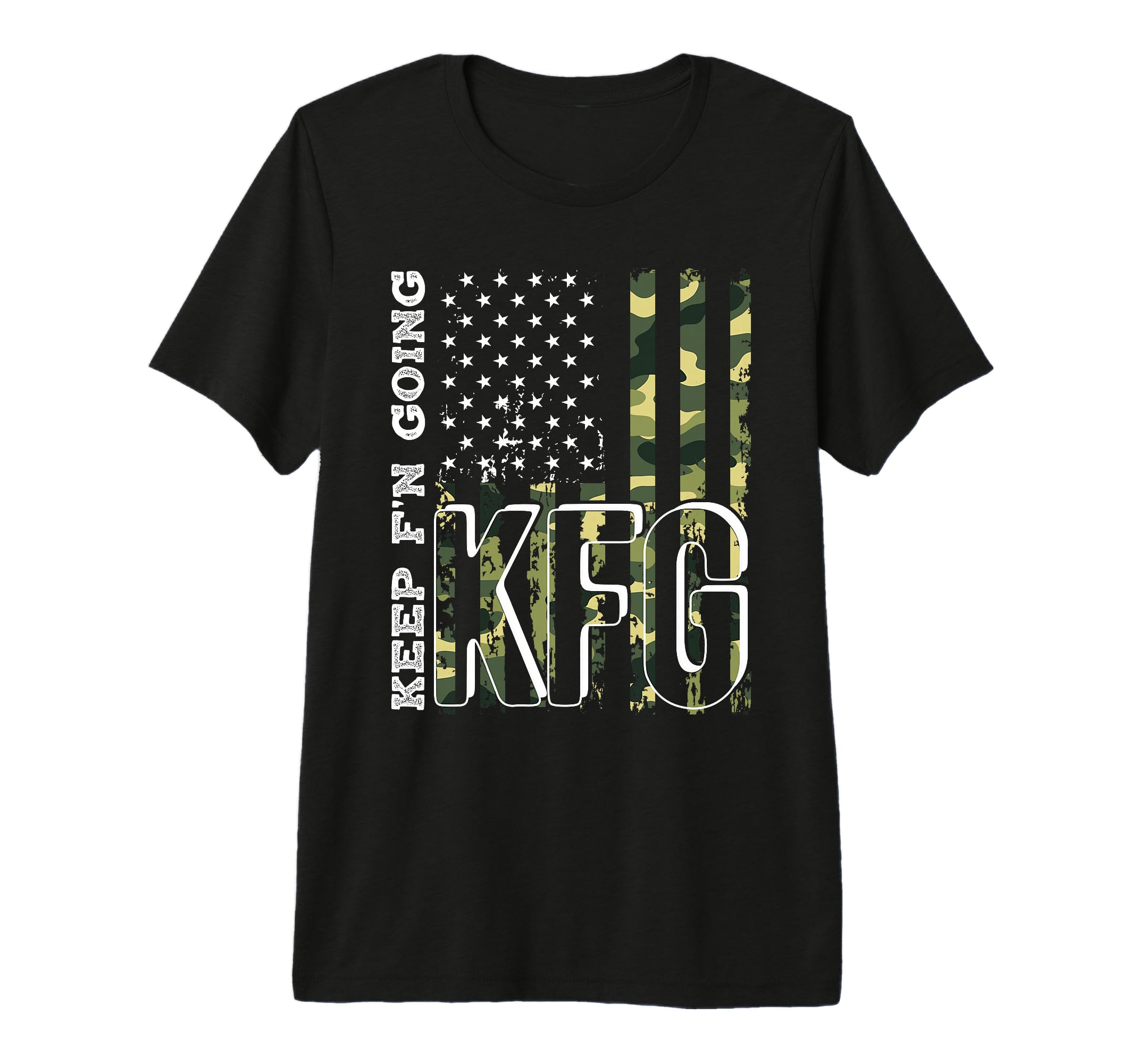 Keep Fn Going Kfg Military Motivational T-Shirt - Minimalist Print Unisex - T-Shirt, Sweatshirt, Hoodie