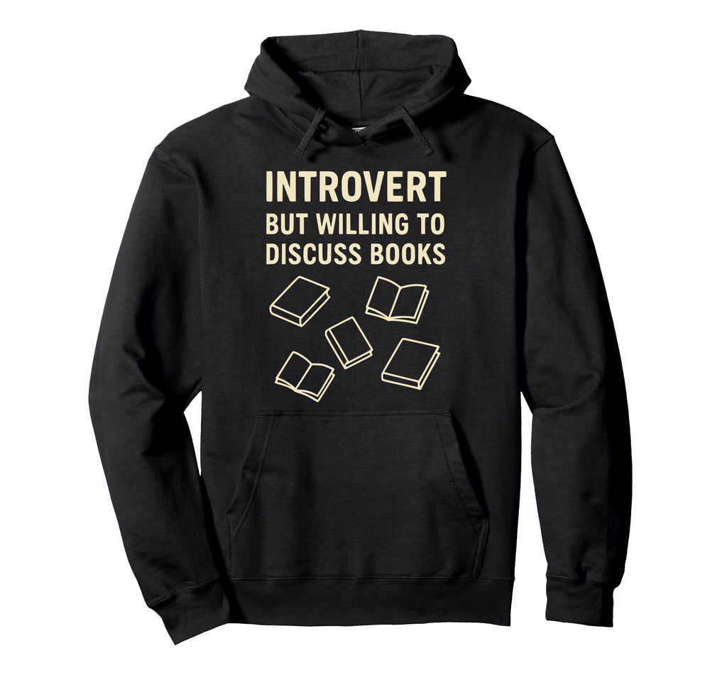 Introvert Book Reader Lover Librarian Hoodie - Fun Novelty Design Unisex - T-Shirt, Sweatshirt, Hoodie