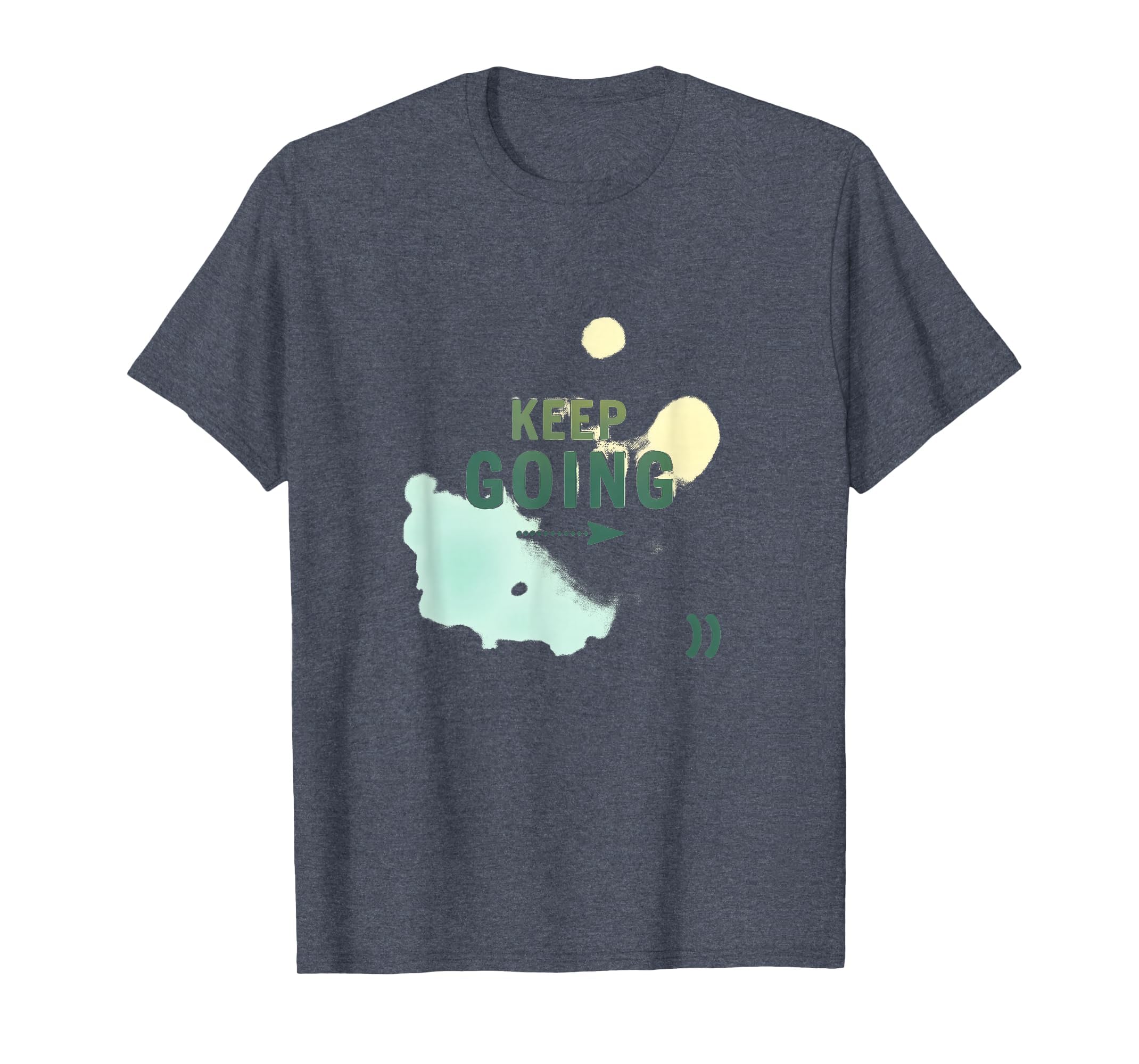 Keep Going Inspirational Watercolor T-Shirt - Novelty Apparel for Adults - T-Shirt, Sweatshirt, Hoodie