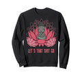 Funny Buddha Lets That Shit Go Yoga Sweatshirt - Minimalist Print Unisex - T-Shirt, Sweatshirt, Hoodie