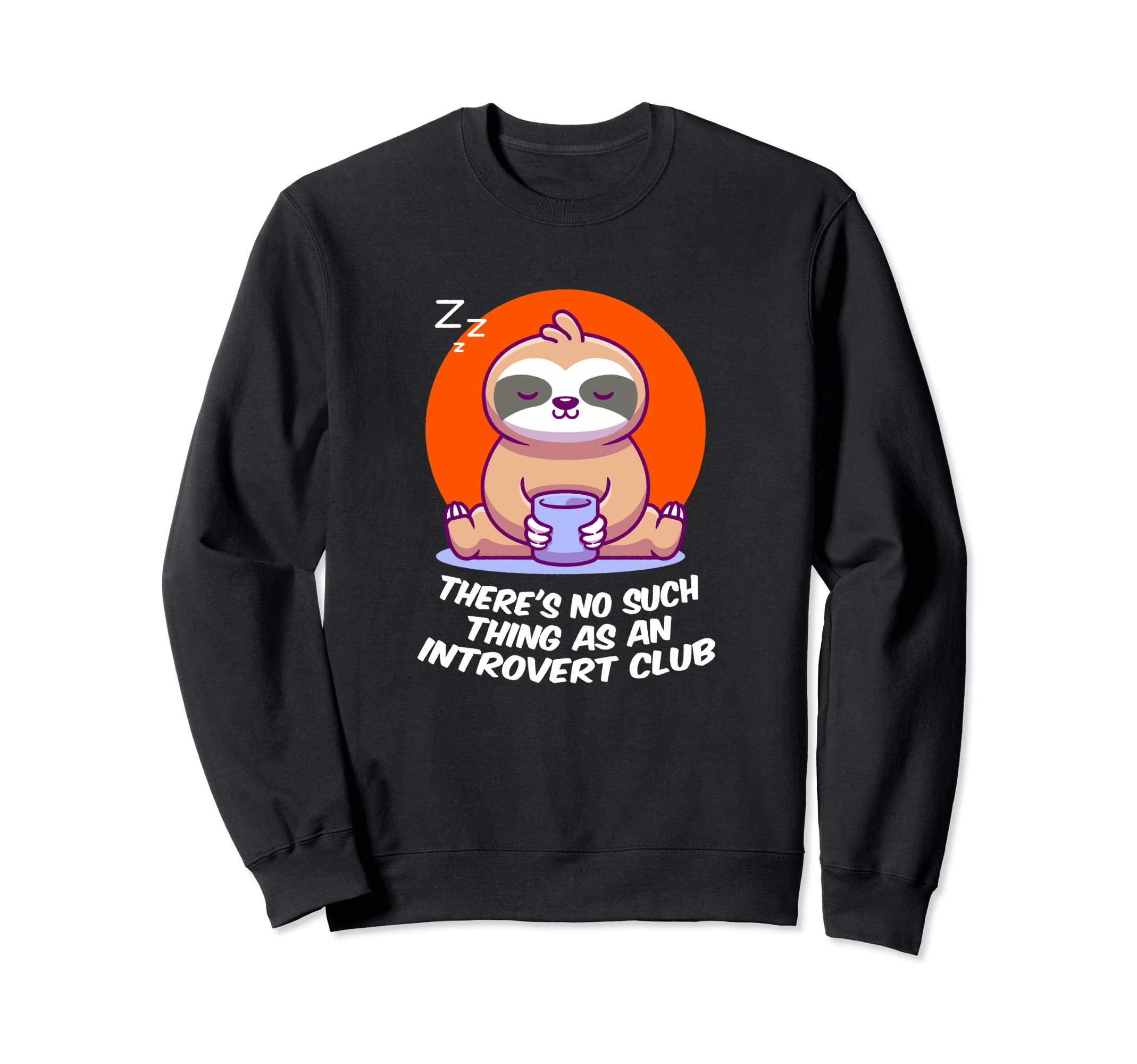 No Such Thing As Introvert Club Sweatshirt - Trendy Graphic Unisex - T-Shirt, Sweatshirt, Hoodie