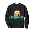 Groovy Overstimulated Moms Club Funny Sweatshirt - Minimalist Print Unisex - T-Shirt, Sweatshirt, Hoodie