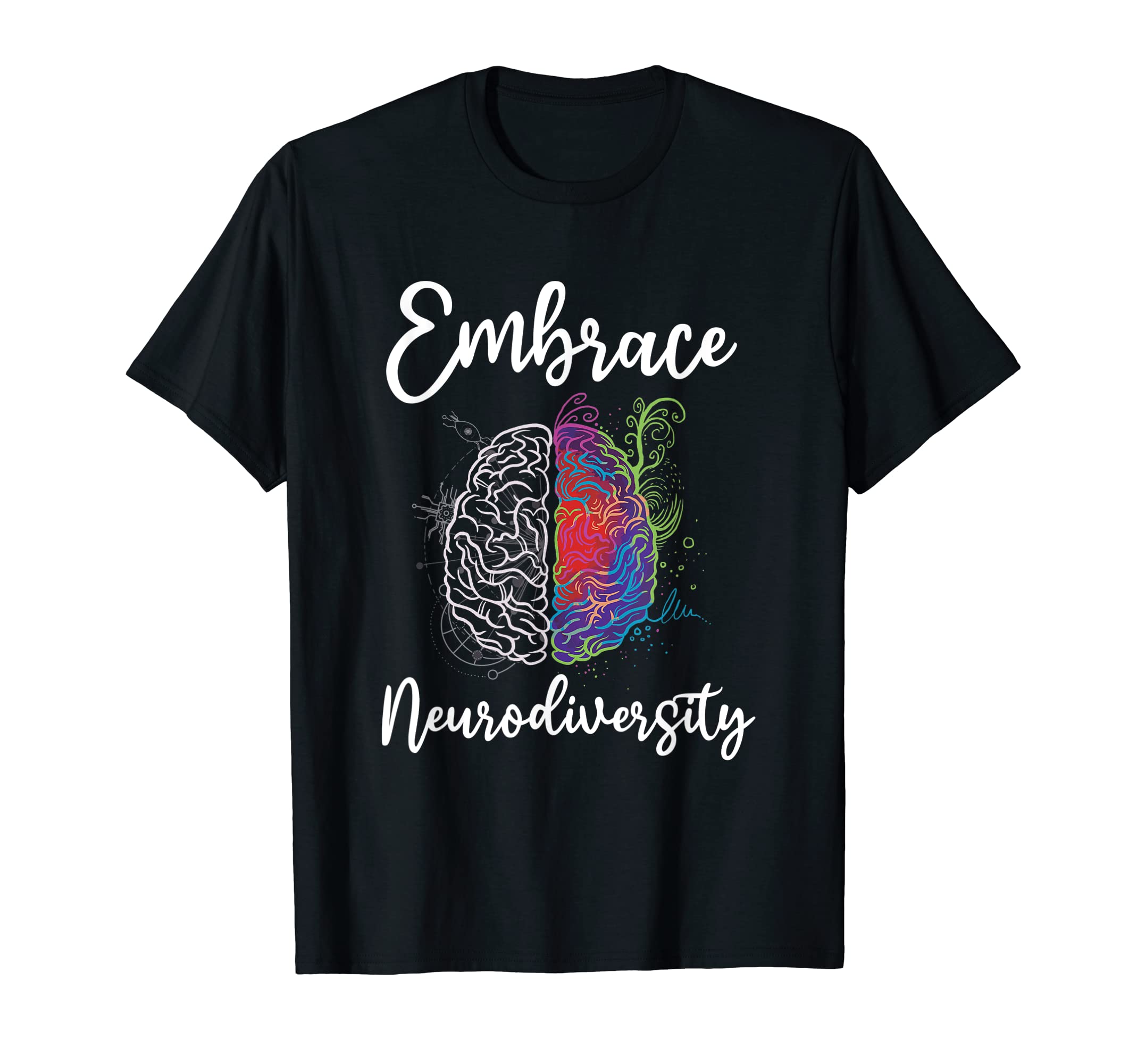 Embrace Neurodiversity Autism Adhd Asd T-Shirt - Graphic Print for Adults - T-Shirt, Sweatshirt, Hoodie