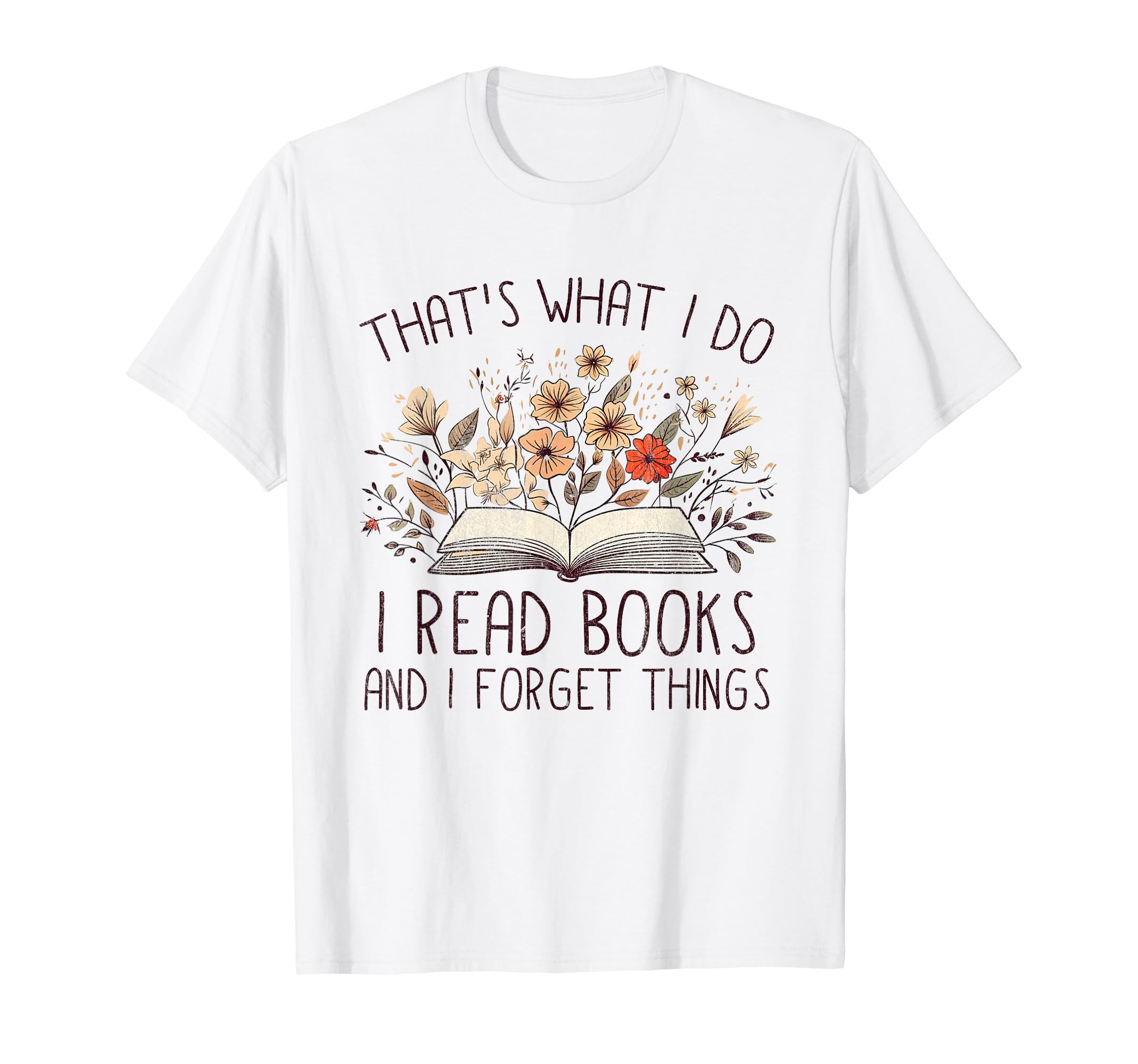 Funny Thats What I Do I Read Books And T-Shirt - Novelty Apparel Men Women - T-Shirt, Sweatshirt, Hoodie
