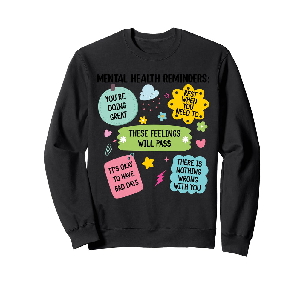 Mental Health Reminders Note To Sweatshirt - Minimalist Print for Adults - T-Shirt, Sweatshirt, Hoodie