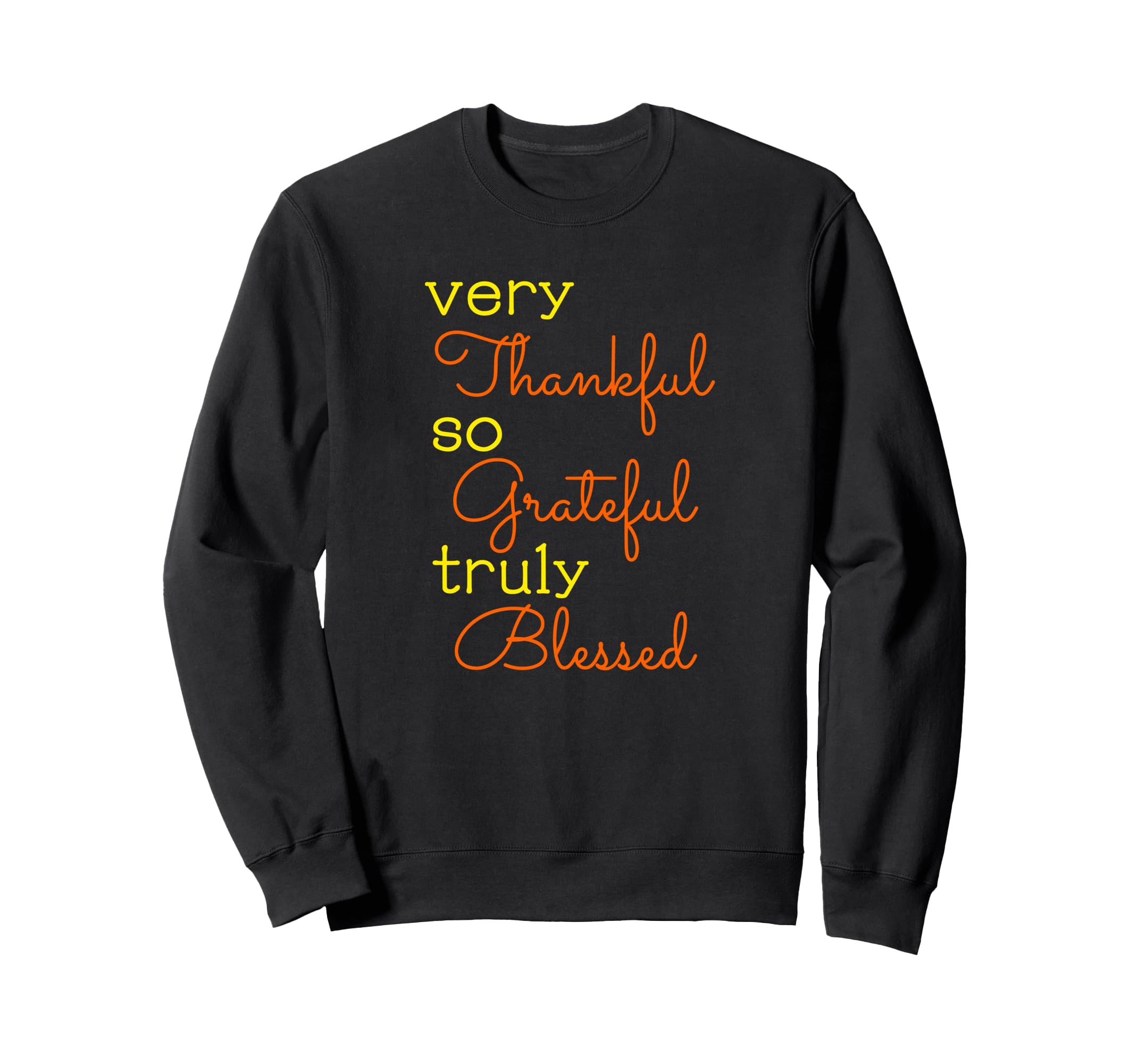Thankful Grateful Blessed Fall Sweatshirt - Custom Art Print Men Women - T-Shirt, Sweatshirt, Hoodie