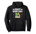 Book Collectors Crazy Book Lady Book Fans Hoodie - Graphic Print Men Women - T-Shirt, Sweatshirt, Hoodie
