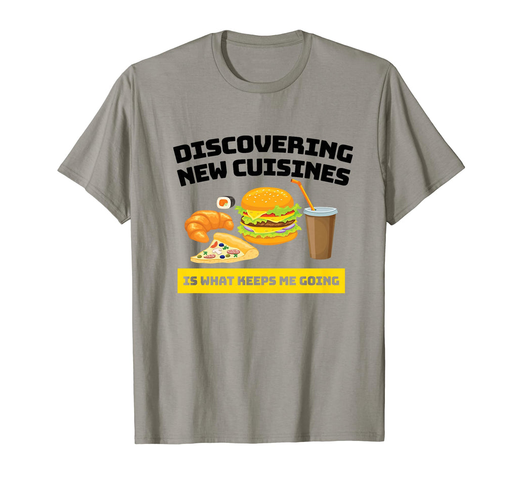 Foodie Food Lover Discovering New T-Shirt - Novelty Apparel Men Women - T-Shirt, Sweatshirt, Hoodie