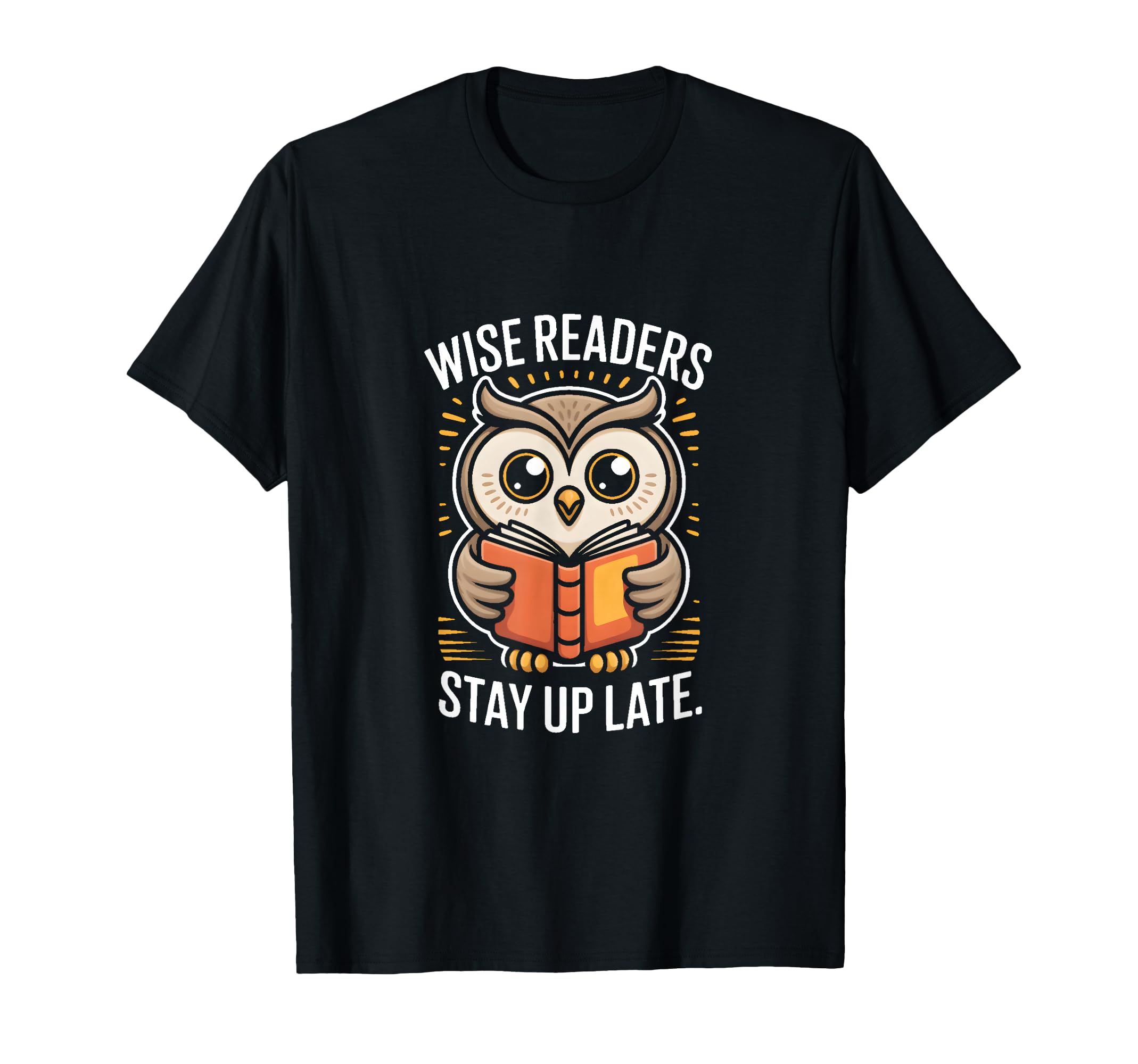 Wise Readers Stay Up Late Owl Book T-Shirt - Fun Novelty Design for Adults - T-Shirt, Sweatshirt, Hoodie