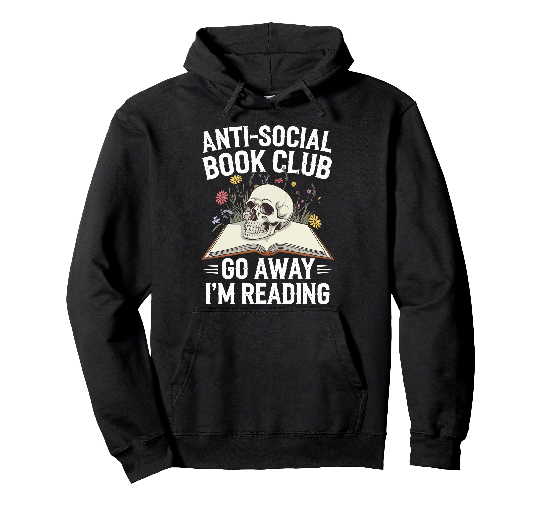 Anti Social Book Club Go Away Im Reading Hoodie - Aesthetic Graphic Unisex - T-Shirt, Sweatshirt, Hoodie