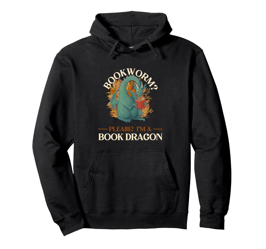 Bookworm Please Im Book Dragon Hoodie - Custom Art Print for Adults - T-Shirt, Sweatshirt, Hoodie