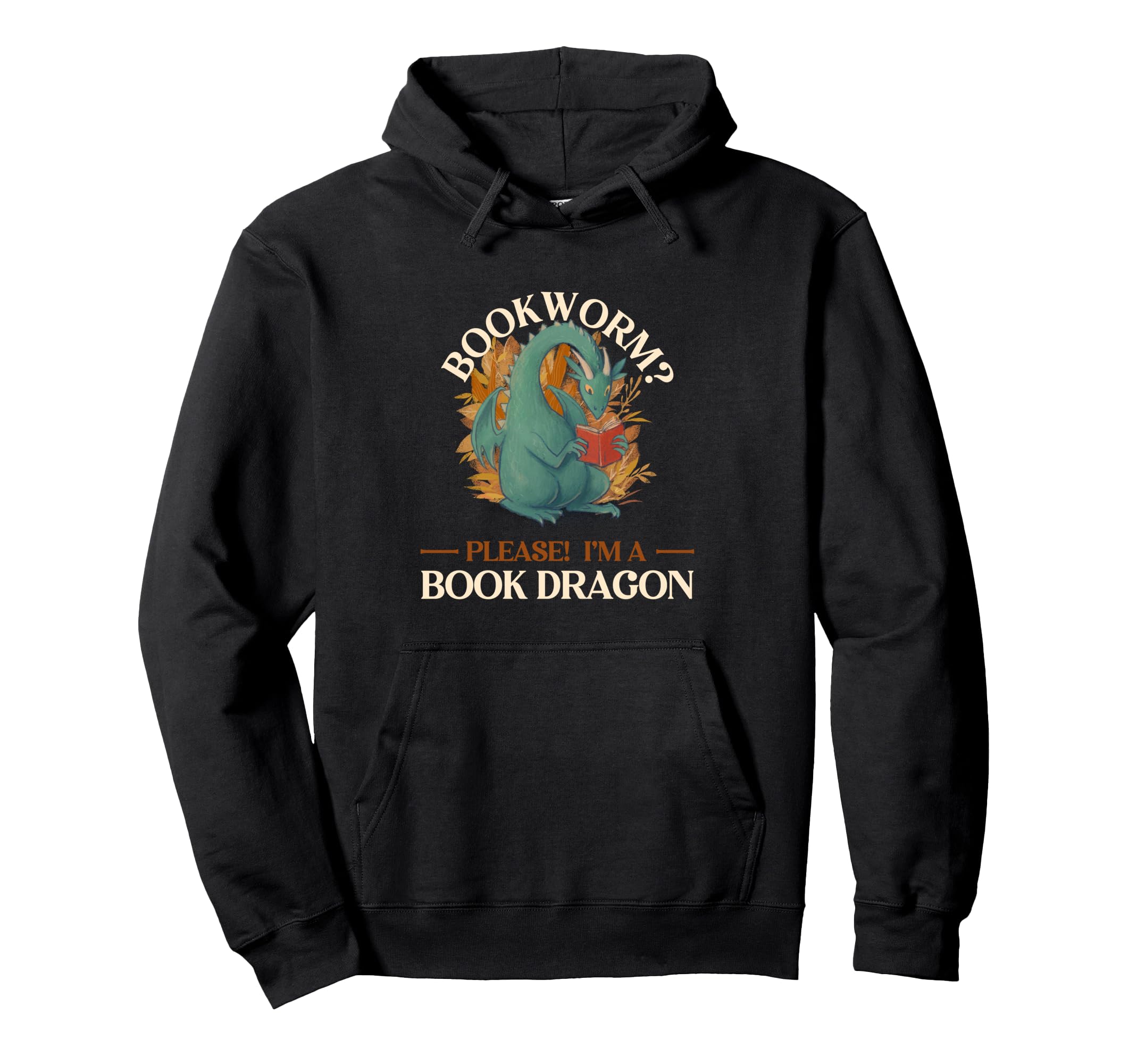 Bookworm Please Im Book Dragon Hoodie - Custom Art Print for Adults - T-Shirt, Sweatshirt, Hoodie