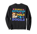 Distracted Dogs Books Reader Sweatshirt - Casual Everyday Wear Men Women - T-Shirt, Sweatshirt, Hoodie