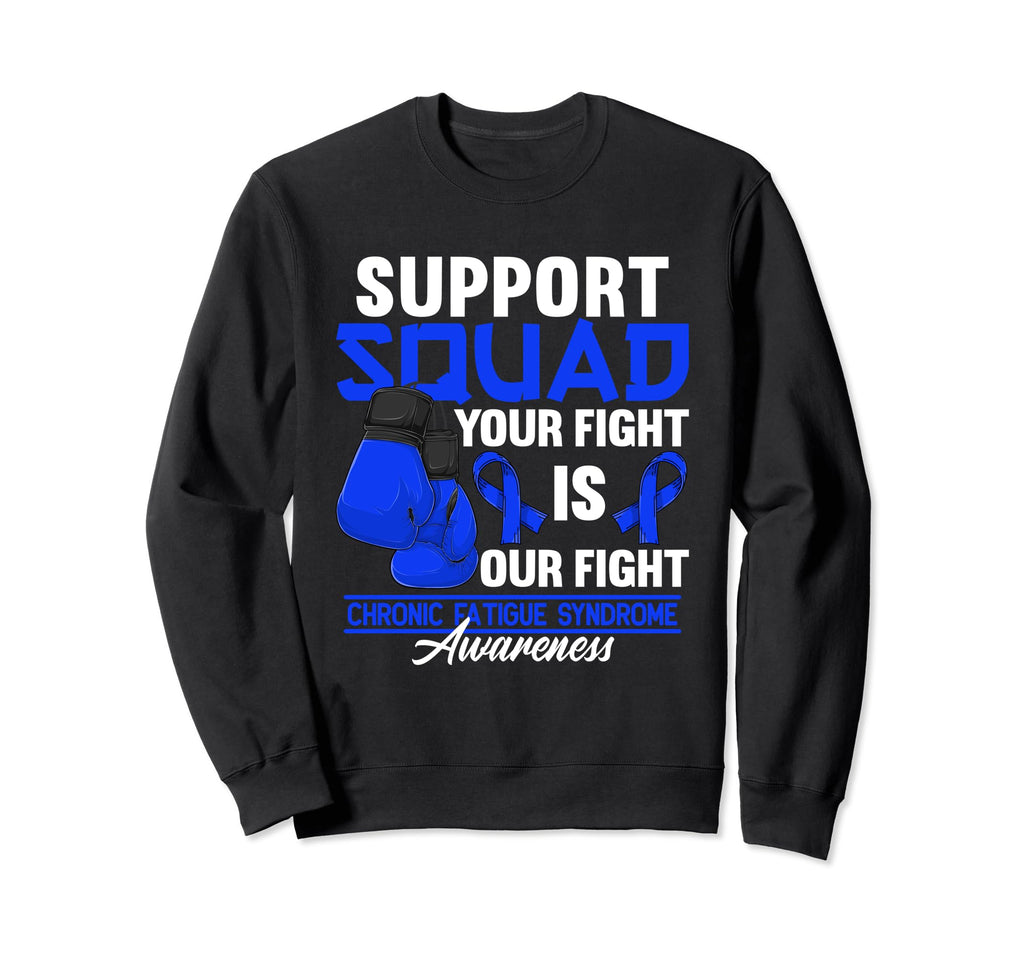 Support Awareness Squad I Me Cfs Sweatshirt - Fun Novelty Design Unisex - T-Shirt, Sweatshirt, Hoodie