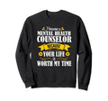 Sunflower Mental Health Counselor Sweatshirt - Unique Graphic Unisex - T-Shirt, Sweatshirt, Hoodie