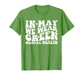 May I Wear Green Mental Health Awareness T-Shirt - Aesthetic Graphic Unisex - T-Shirt, Sweatshirt, Hoodie