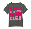 Overstimulated Moms Club Funny Groovy T-Shirt - Aesthetic Graphic Unisex - T-Shirt, Sweatshirt, Hoodie
