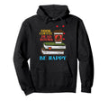 Drink Coffee Read Books Happy Hoodie - Casual Everyday Wear for Adults - T-Shirt, Sweatshirt, Hoodie