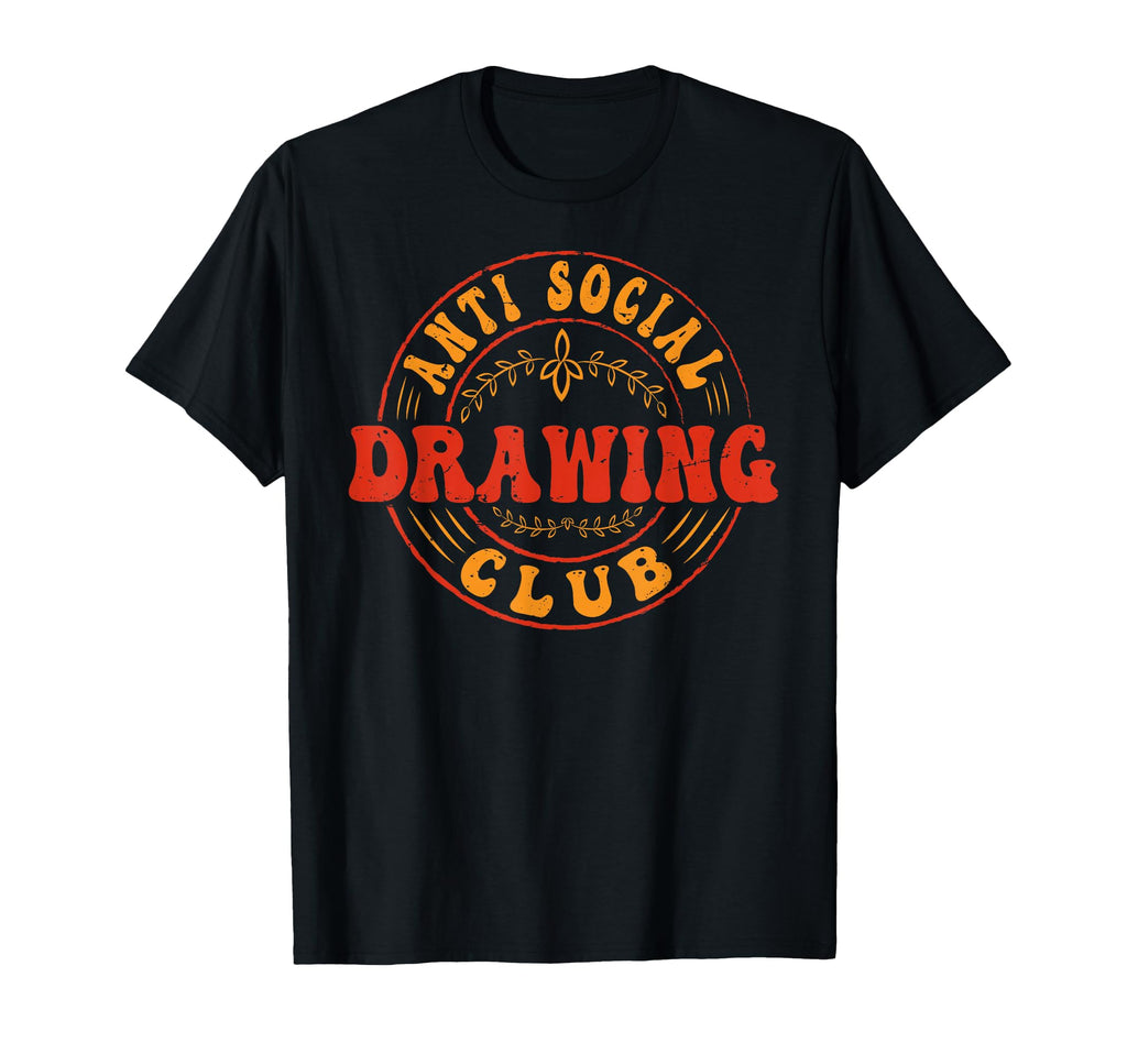 Anti Social Drawing Club Funny T-Shirt - Novelty Apparel Men Women - T-Shirt, Sweatshirt, Hoodie