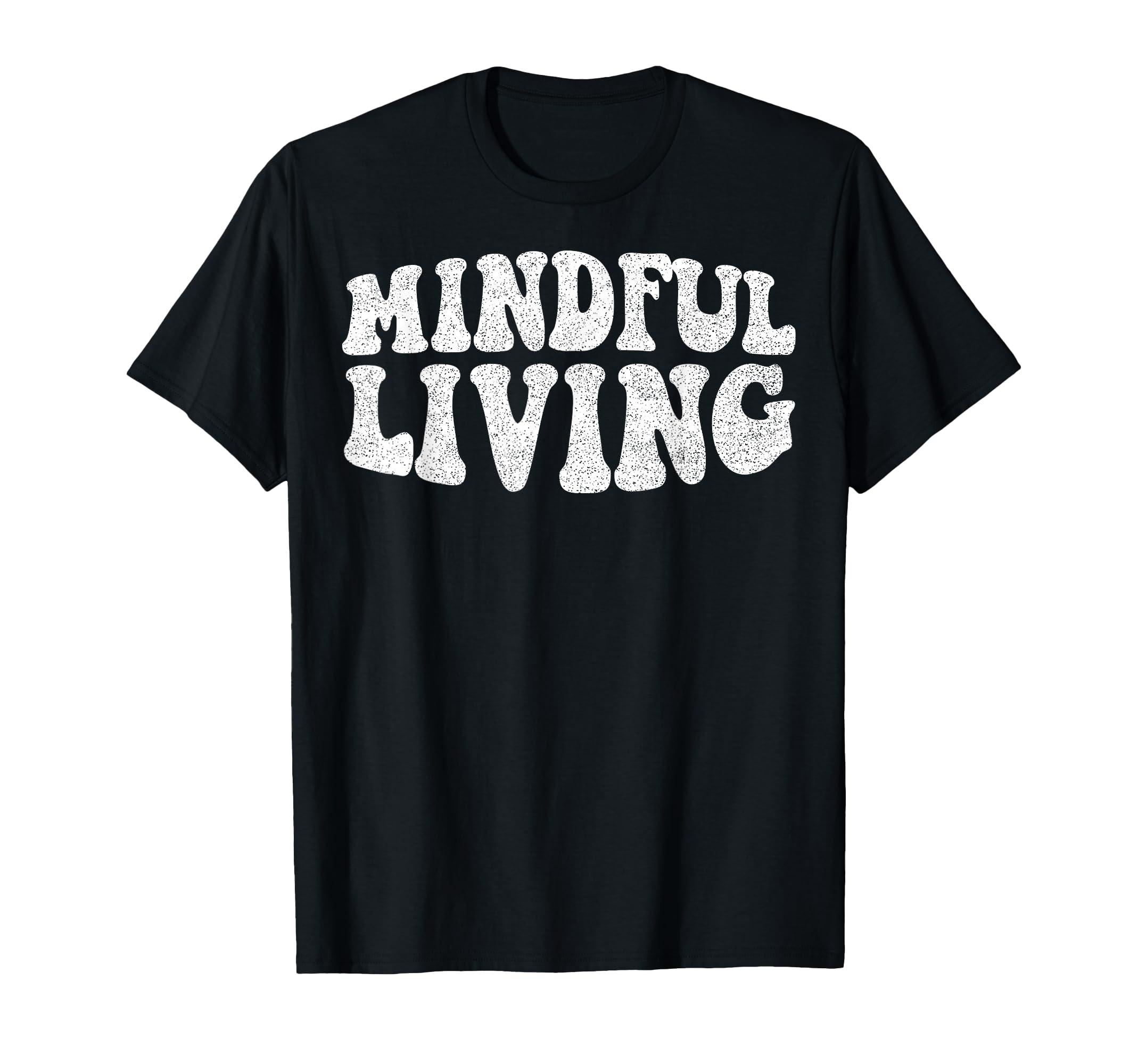Mindful Living Yoga Wellness T-Shirt - Novelty Apparel for Adults - T-Shirt, Sweatshirt, Hoodie
