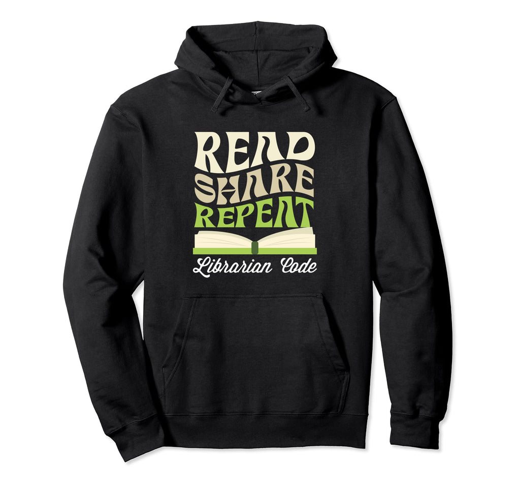 Read Share Repeat Librarians Code Hoodie - Aesthetic Graphic for Adults - T-Shirt, Sweatshirt, Hoodie
