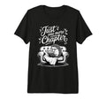 Just One More Chapter Tri Blend T-Shirt - Streetwear Style Unisex - T-Shirt, Sweatshirt, Hoodie