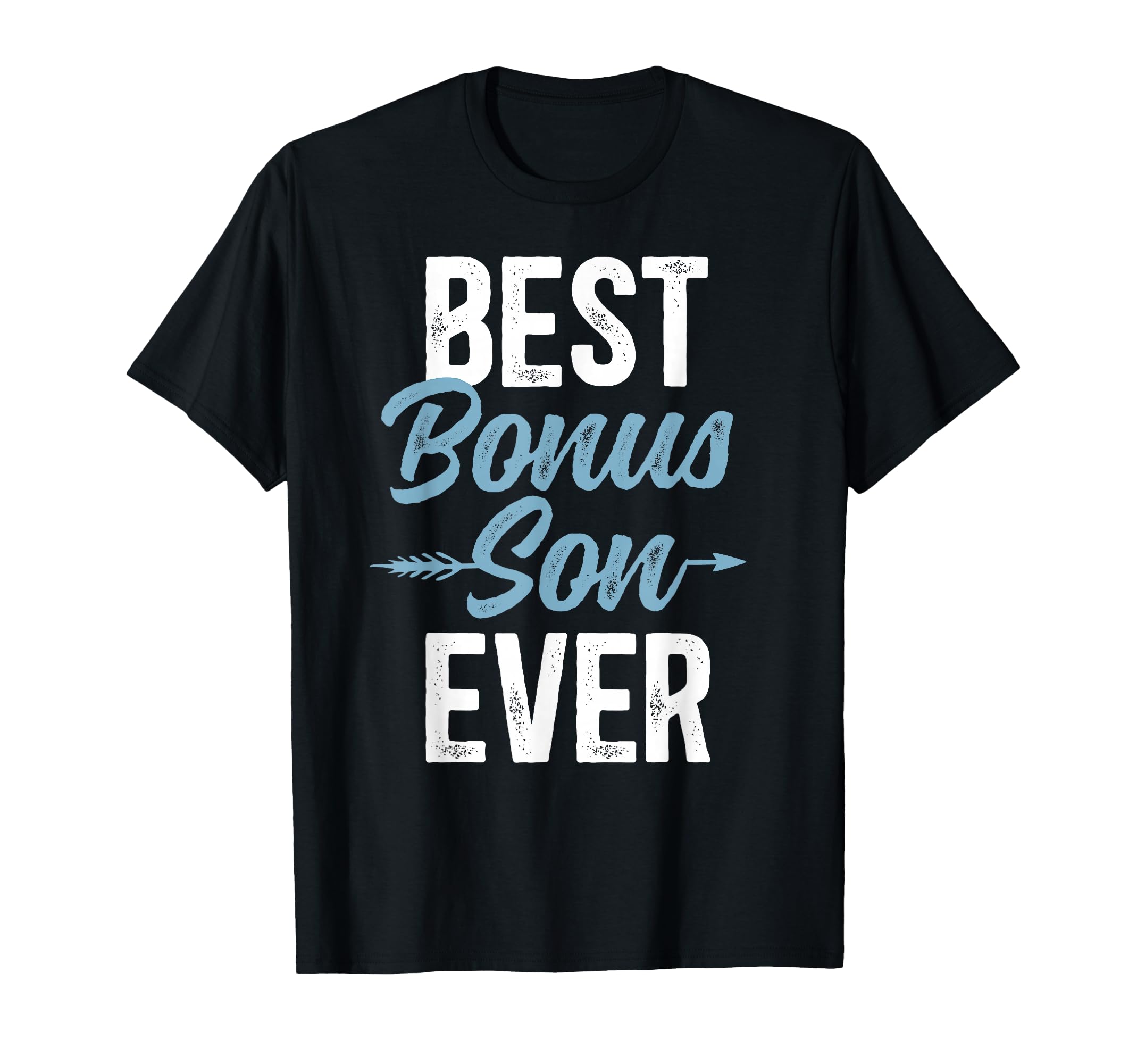 Best Bonus Son Ever Step Son T-Shirt - Novelty Apparel for Adults - T-Shirt, Sweatshirt, Hoodie