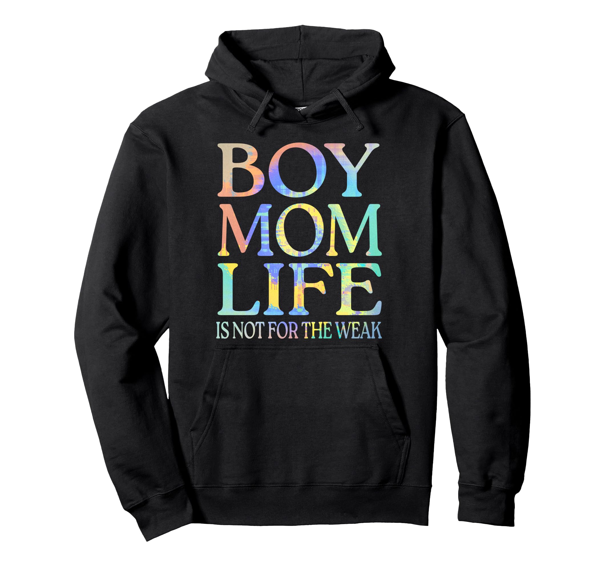 Mom Life Is Not Weak Funny Motherhood Hoodie - Trendy Graphic Unisex - T-Shirt, Sweatshirt, Hoodie
