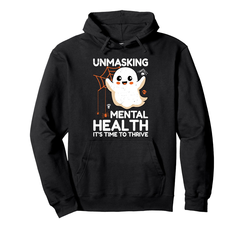 Unmasking Mental Health Its Time To Hoodie - Fun Novelty Design Men Women - T-Shirt, Sweatshirt, Hoodie