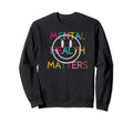 Mental Health Matters Mental Sweatshirt - Custom Art Print Men Women - T-Shirt, Sweatshirt, Hoodie