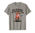 Hold Partner Im Overstimulated Cowboy T-Shirt - Fun Novelty Design Unisex - T-Shirt, Sweatshirt, Hoodie